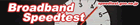 Broadband Speedtest